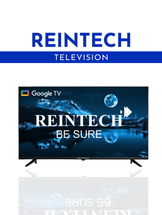 Reintech LED TV: Elevating Your Viewing Experience
