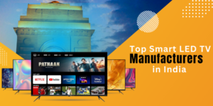 Smart LED TV Manufacturers