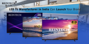 OEM LED TV Manufacturer in India 