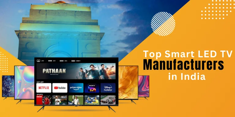 Smart LED TV Manufacturers in India: Revolutionizing Home Entertainment! 1 Smart LED TV Manufacturers